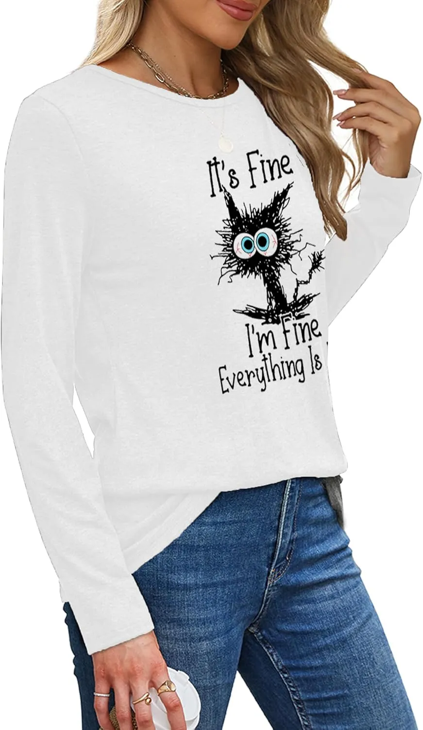 Long Sleeve T Shirts for Women Cute Cat Graphic Tees Im Fine Everything is Fine Tops Fall Crewneck Blouse Casual Outfits