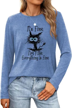 Long Sleeve T Shirts for Women Cute Cat Graphic Tees Im Fine Everything is Fine Tops Fall Crewneck Blouse Casual Outfits